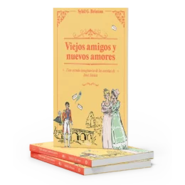 Viejos amigos y nuevos amores: una secuela imaginaria a las novelas de Jane Austen